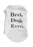Best. Dog. Ever. - Dressed By Finn, LLC